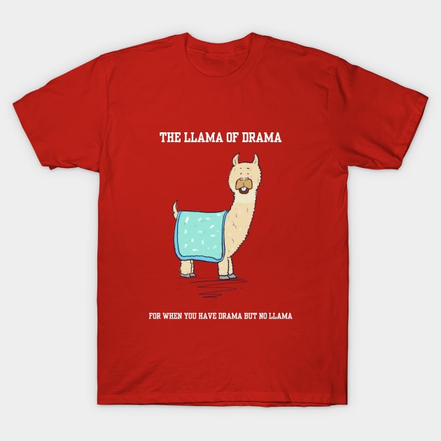 The Llama of Drama T-Shirt by Richard_Darani_Illustration